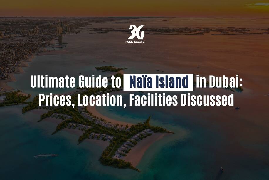 Ultimate Guide to Naïa Island in Dubai: Prices, Location, Facilities Discussed